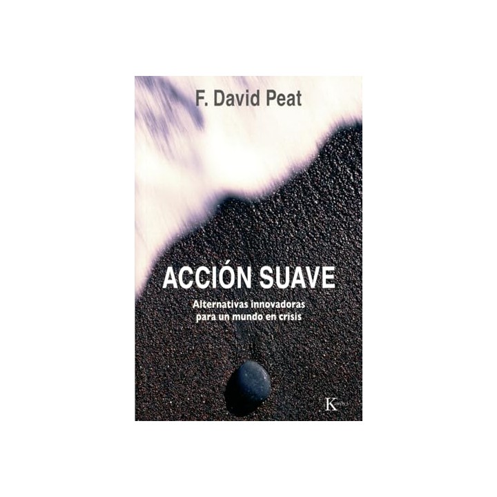 ACCIÓN SUAVE. Alternativas innovadoras para un mundo en crisis